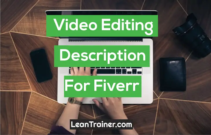 Read more about the article Video Editing Description For Fiverr