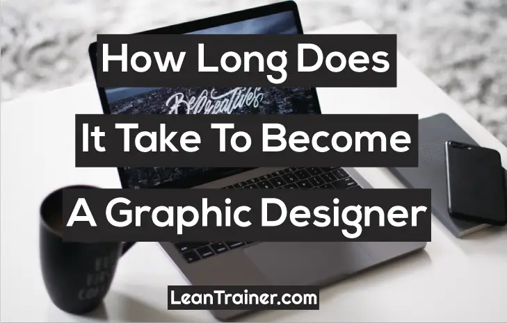 You are currently viewing How Long Does it Take to Become a Graphic Designer