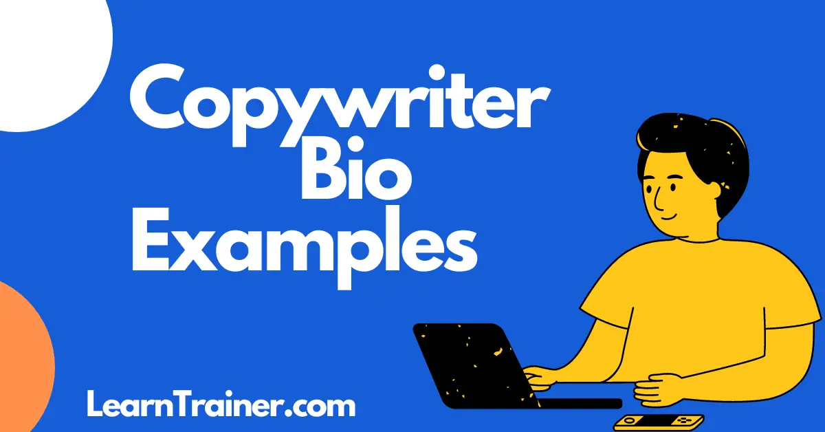 You are currently viewing 20 Copywriter Bio Examples | Creative Bio Examples
