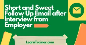 Read more about the article 22 Short and Sweet Follow Up Email after Interview from Employer