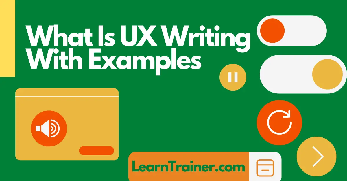 You are currently viewing What Is UX Writing with Examples