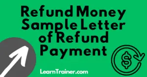 Read more about the article 11 Catchy Refund Money Sample Letter of Refund Payment