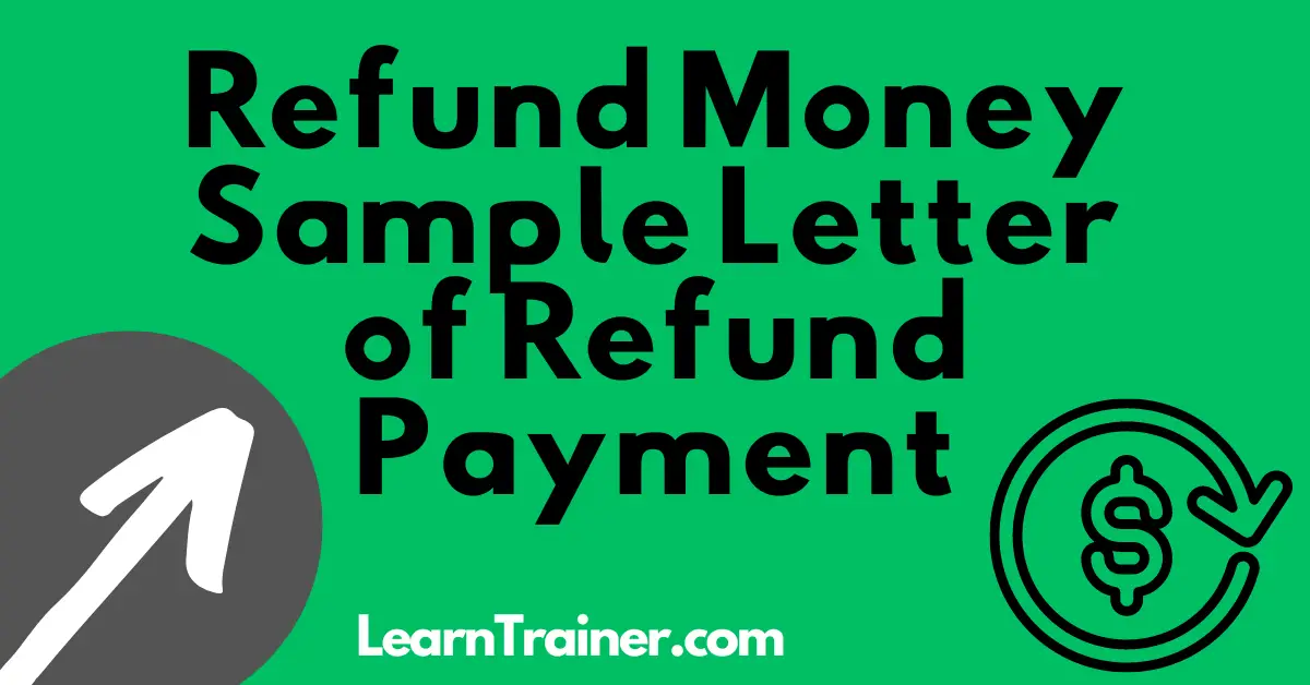 Read more about the article 11 Catchy Refund Money Sample Letter of Refund Payment