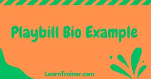Read more about the article Playbill Bio Example (12 Bios)