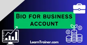 Read more about the article 15 Brilliant Bio for Business Account