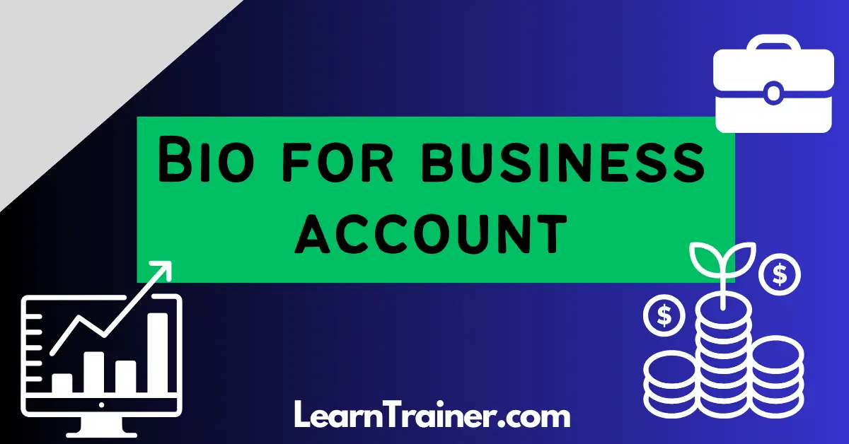 Read more about the article 15 Brilliant Bio for Business Account
