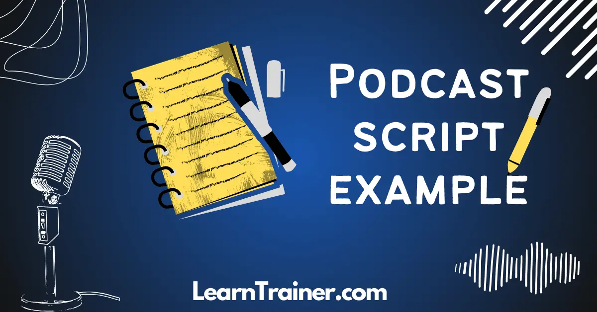 Read more about the article 11 Decent Podcast Script Example   