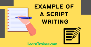 Read more about the article 4 Excellent Example of a Script Writing  