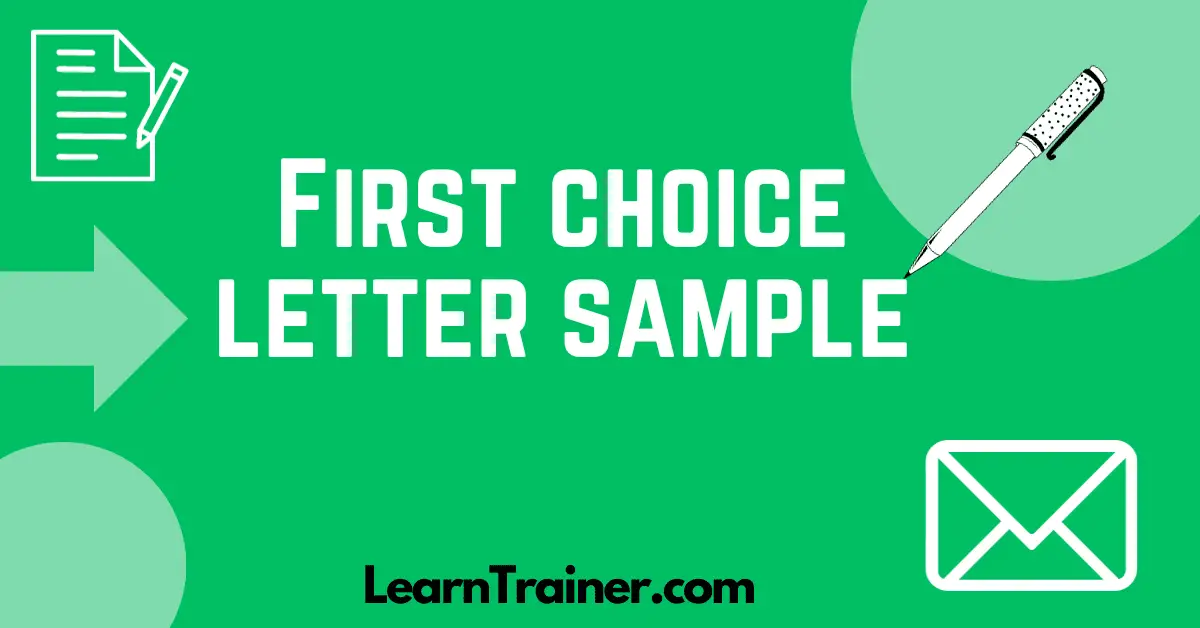 Read more about the article 15 Impressive First Choice Letter Sample
