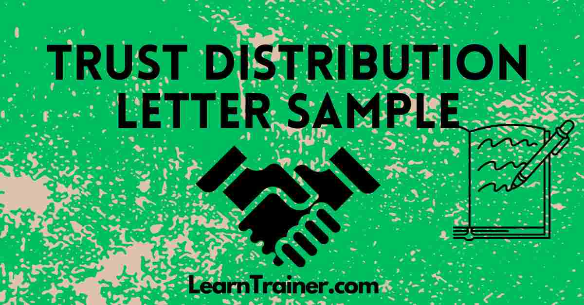 Read more about the article 5 Unforgettable Trust Distribution Letter Sample