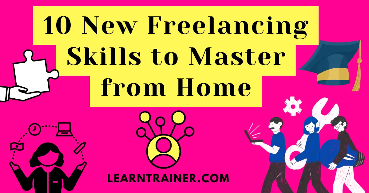 Read more about the article 10 New Freelancing Skills to Master from Home