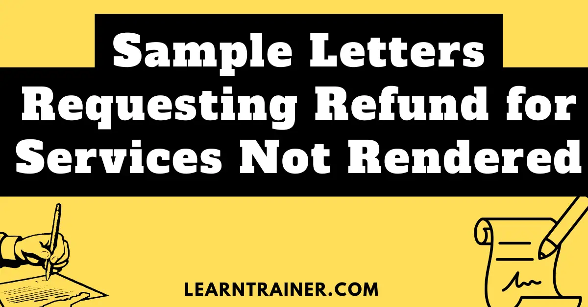 Read more about the article 11 Sample Letters Requesting Refund for Services Not Rendered