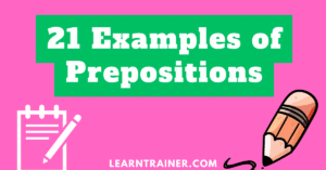 Read more about the article 21 Examples of Prepositions