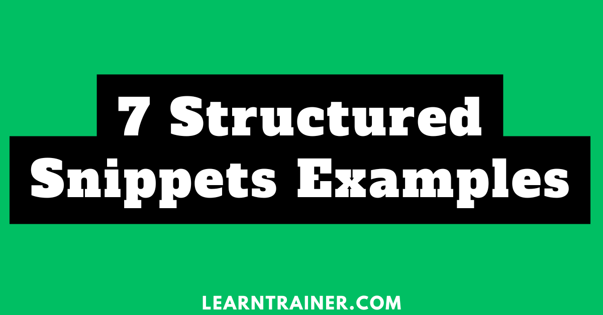 Read more about the article 7 Structured Snippets Examples