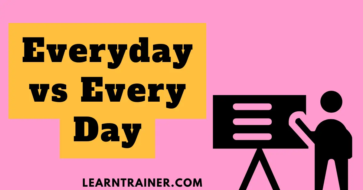 Read more about the article Everyday vs Every Day: Difference Between Two Commonly Confused Terms