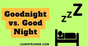 Read more about the article Goodnight vs. Good Night: A Detailed Exploration of the Difference