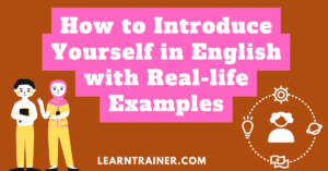 Read more about the article How to Introduce Yourself in English with Real-life Examples