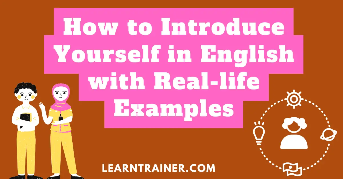 Read more about the article How to Introduce Yourself in English with Real-life Examples