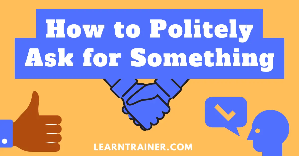 Read more about the article How to Politely Ask for Something