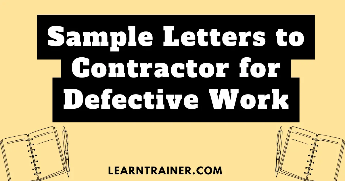 Read more about the article 5 Sample Letters to Contractor for Defective Work