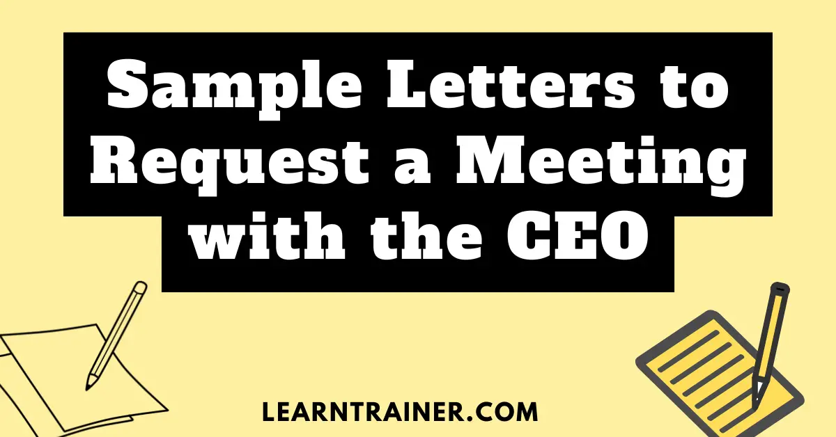 Read more about the article 5 Sample Letters to Request a Meeting with the CEO
