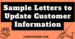 Read more about the article 7 Sample Letters to Update Customer Information: A Complete Guide
