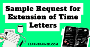 Read more about the article 11 Sample Request for Extension of Time Letters