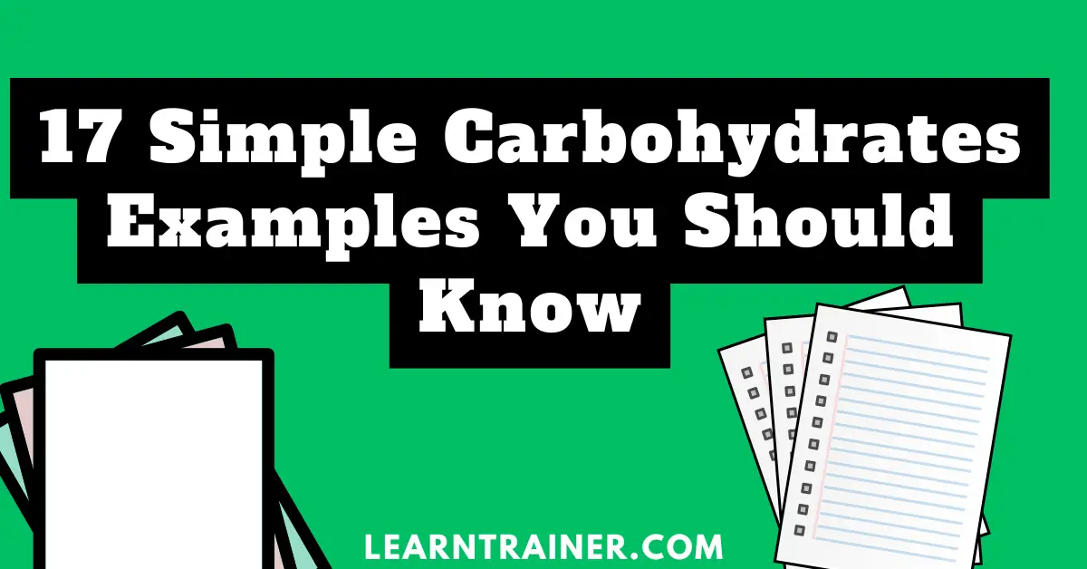 Read more about the article 17 Simple Carbohydrates Examples You Should Know