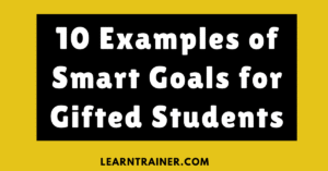 Read more about the article 10 Examples of Smart Goals for Gifted Students