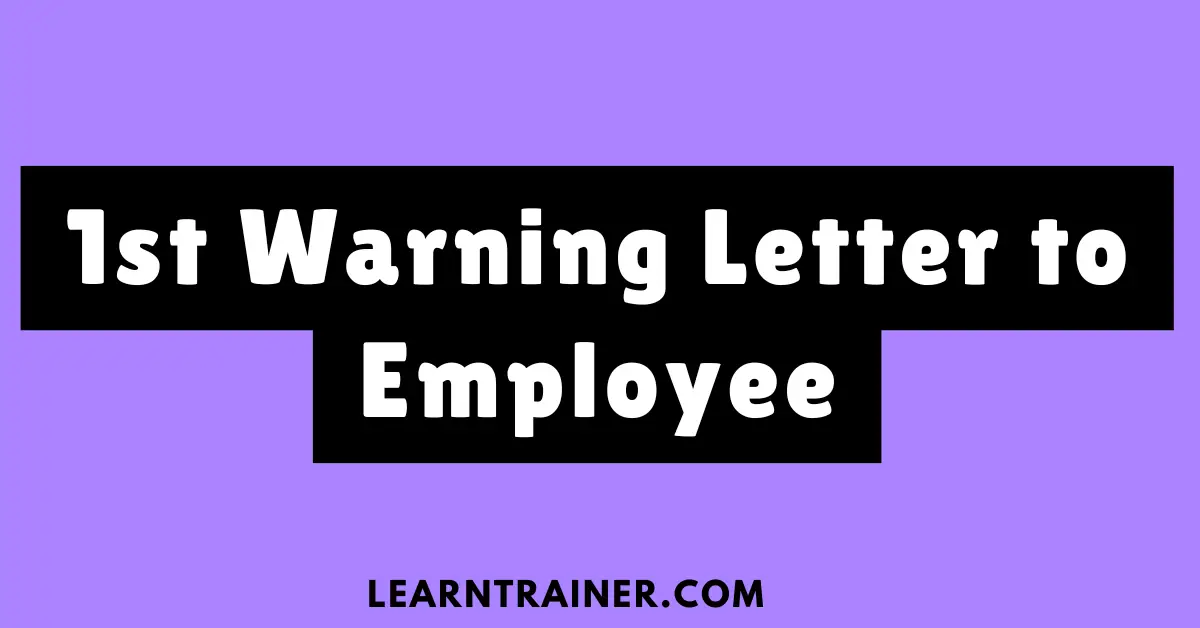Read more about the article 1st Warning Letter to Employee: 8 Examples and Tips for Writing an Effective Letter
