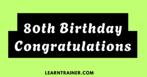 Read more about the article Heartfelt 80th Birthday Congratulations