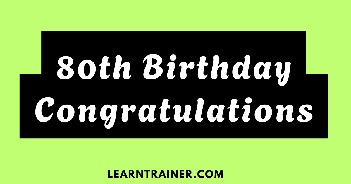 Read more about the article Heartfelt 80th Birthday Congratulations