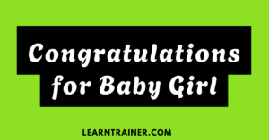 Read more about the article 29 Congratulations for Baby Girl