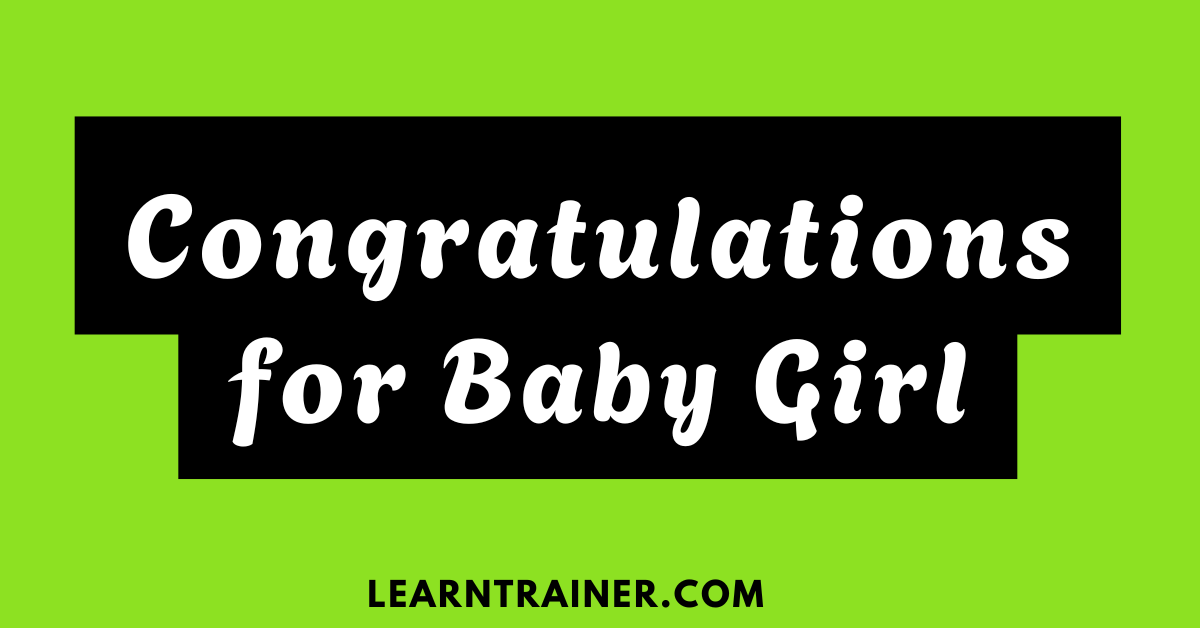 Read more about the article 29 Congratulations for Baby Girl