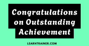 Read more about the article 21 Congratulations on Outstanding Achievement