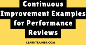 Read more about the article 12 Continuous Improvement Examples for Performance Reviews