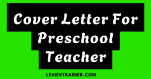 Read more about the article 5 Genuine Cover Letter for Preschool Teachers