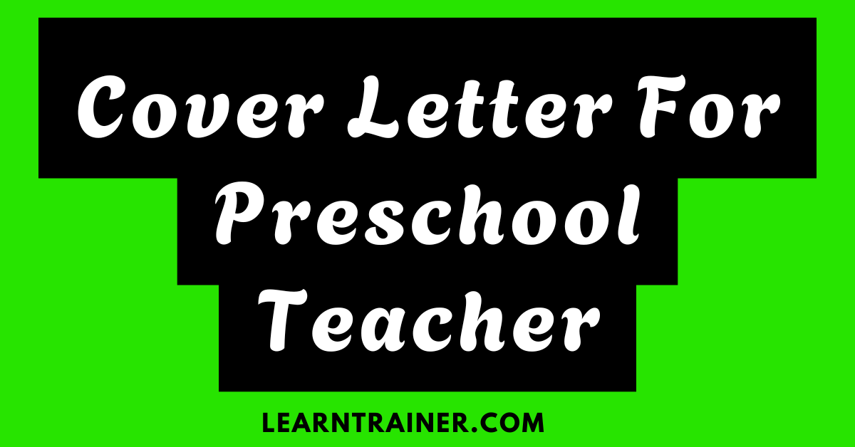 Read more about the article 5 Genuine Cover Letter for Preschool Teachers