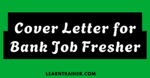 Read more about the article 4 Cover Letters for Bank Job Fresher