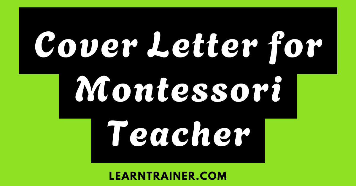 Read more about the article 8 Montessori Teacher Cover Letter Samples to Inspire Your Application