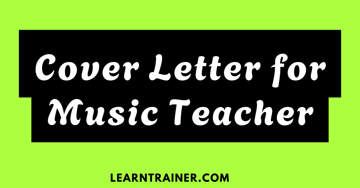 Read more about the article 6 Cover Letter for Music Teachers