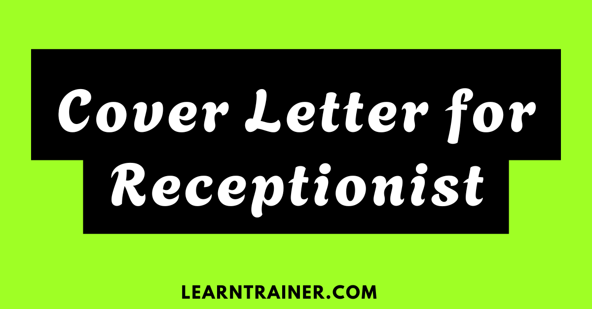 Read more about the article 4 Powerful Cover Letter for Receptionist