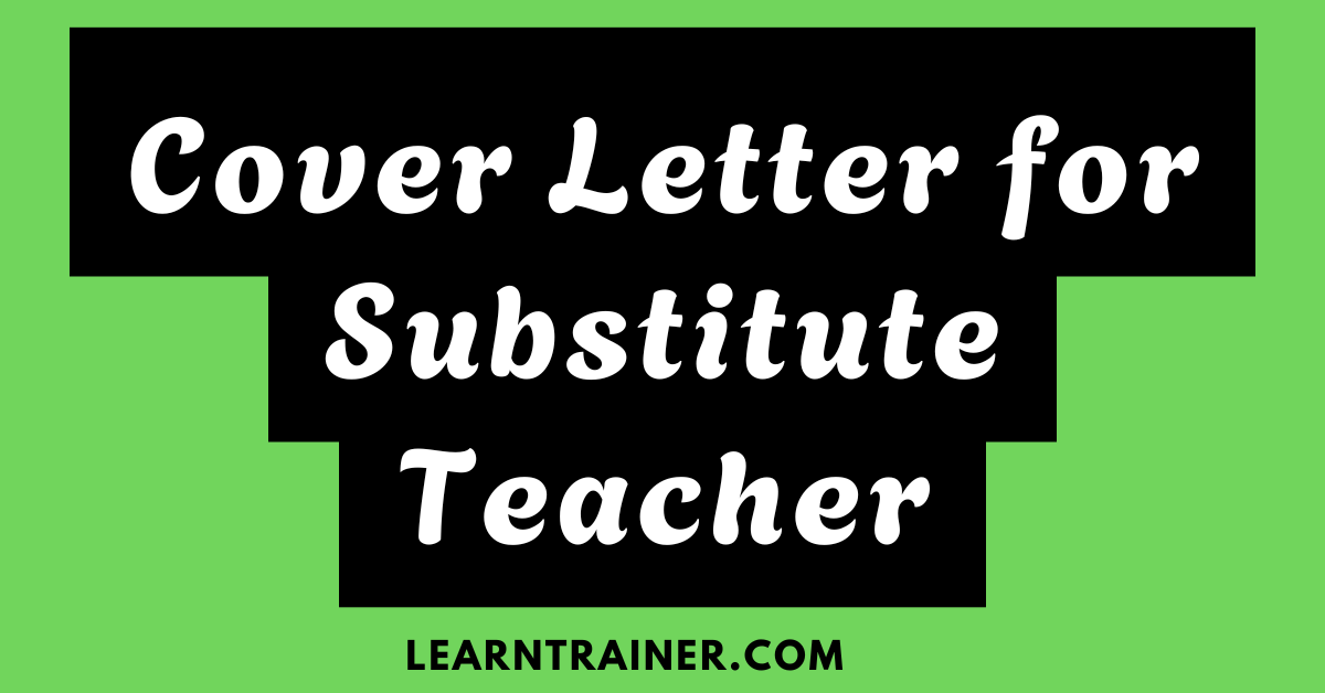 Read more about the article 7 Cover Letter for Substitute Teachers