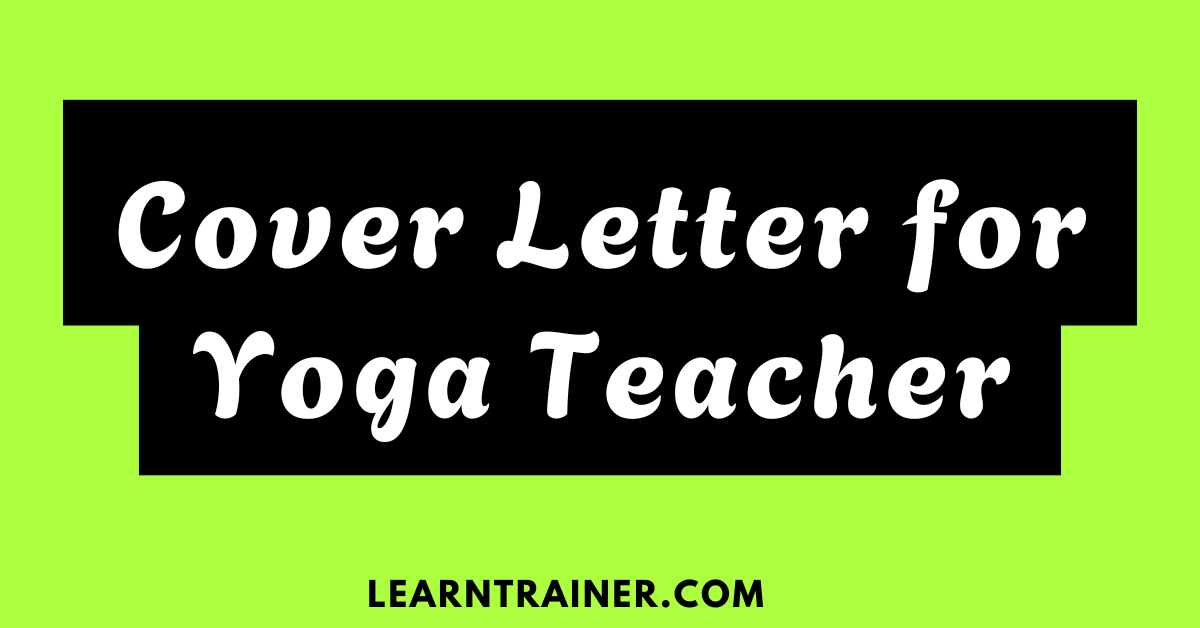 Read more about the article 7 Cover Letter for Yoga Teachers
