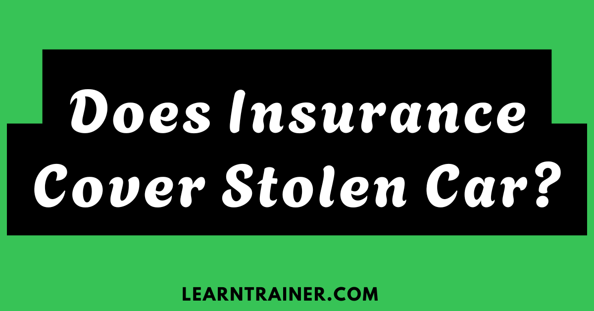 Read more about the article Does Insurance Cover a Stolen Car?