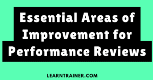 Read more about the article 8 Essential Areas of Improvement for Performance Reviews: Real-Life Examples