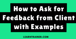 Read more about the article How to Ask for Feedback from Client with Examples