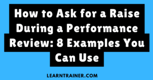 Read more about the article How to Ask for a Raise During a Performance Review: 8 Examples You Can Use