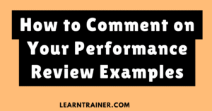 Read more about the article How to Comment on Your Performance Review Examples
