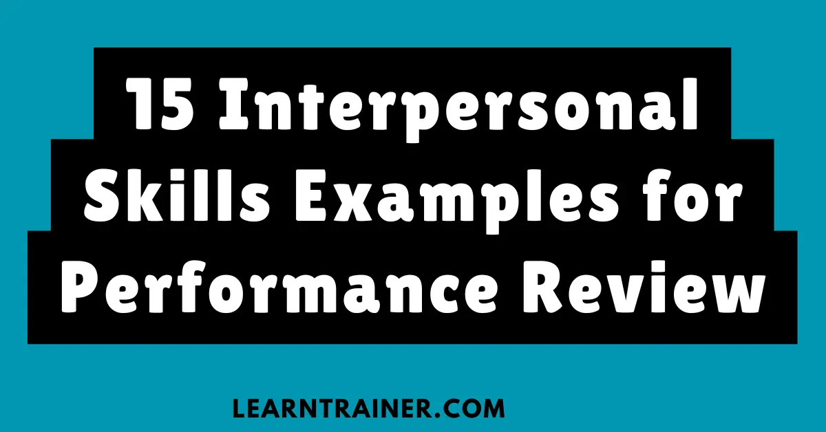 Read more about the article 15 Interpersonal Skills Examples for Performance Review